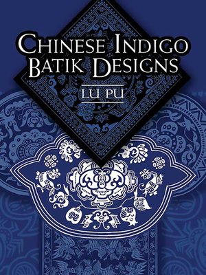 cover image of Chinese Indigo Batik Designs